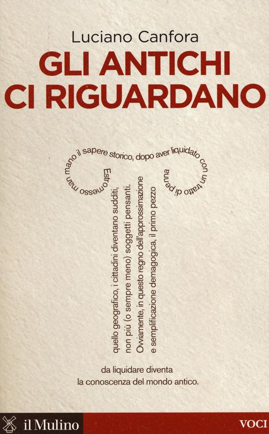 Gli antichi ci riguardano -  Luciano Canfora - copertina