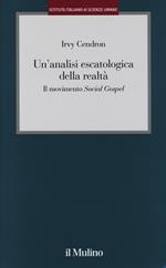 Un' analisi escatologica della realtà. Il movimento «Social Gospel»