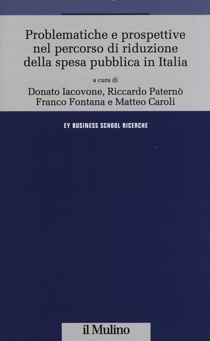 Problematiche e prospettive nel percorso di riduzione della spesa pubblica in Italia - copertina