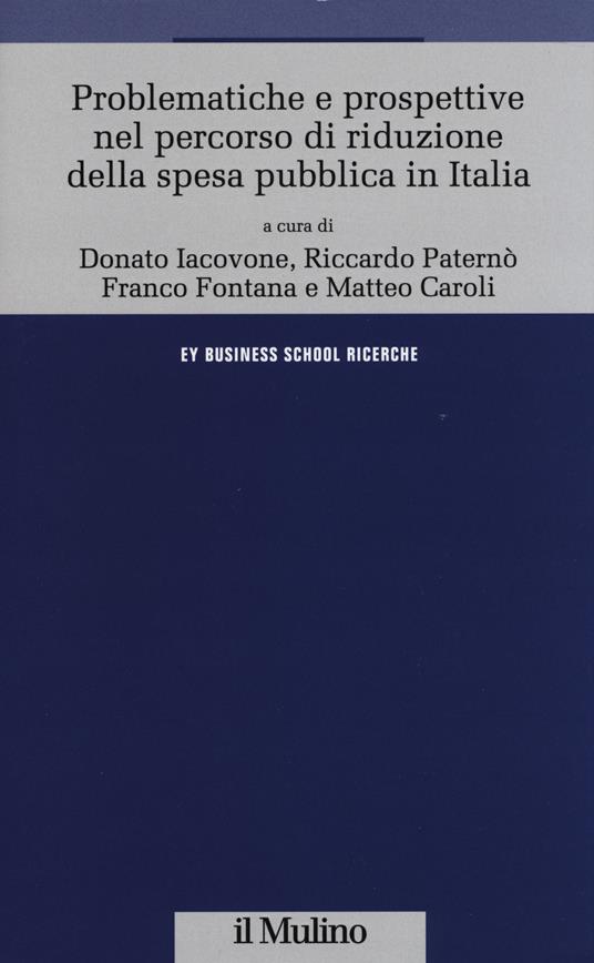 Problematiche e prospettive nel percorso di riduzione della spesa pubblica in Italia - copertina