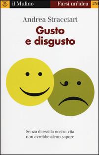 Gusto e disgusto - Andrea Stracciari - copertina