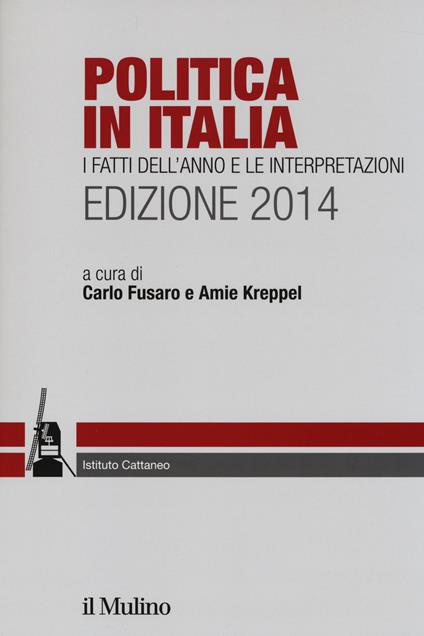 Politica in Italia. I fatti dell'anno e le interpretazioni (2014) - copertina