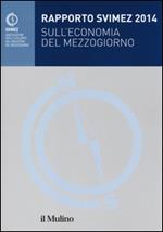 Rapporto Svimez 2014 sull'economia del Mezzogiorno