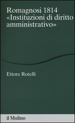 Romagnosi 1814. «Instituzioni di diritto amministrativo»