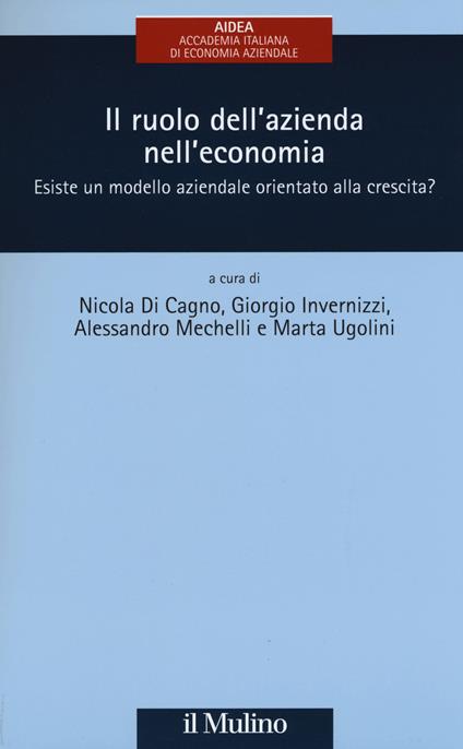 Il ruolo dell'azienda nell'economia. Esiste un modello aziendale orientato alla crescita? - copertina