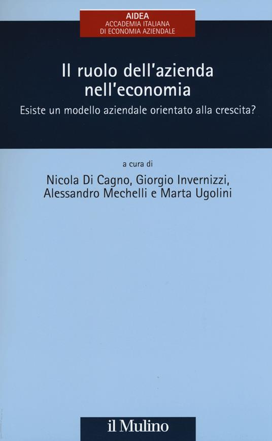 Il ruolo dell'azienda nell'economia. Esiste un modello aziendale orientato alla crescita? - copertina