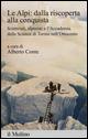 Le Alpi: dalla riscoperta alla conquista. Scienziati, alpinisti e l'Accademia delle scienze di Torino nell'Ottocento - copertina