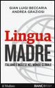 Lingua madre. Italiano e inglese nel mondo globale -  Gian Luigi Beccaria, Andrea Graziosi - copertina