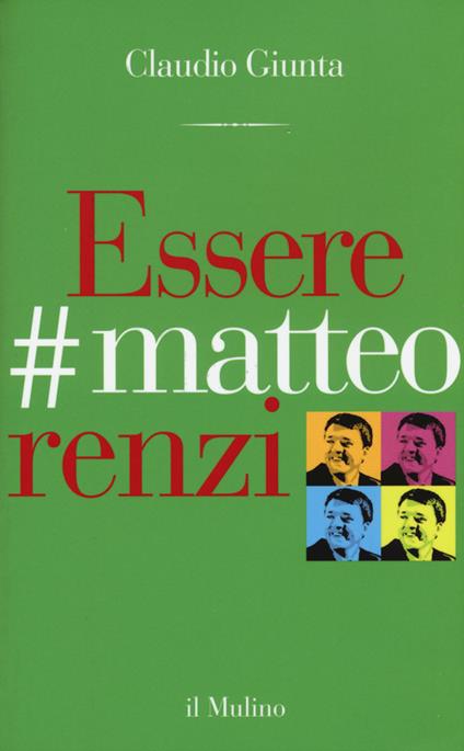 Essere #matteorenzi - Claudio Giunta - copertina