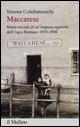 Maccarese. Storia sociale di un'impresa agricola dell'Agro romano 1870-1998 - Simone Colafranceschi - copertina
