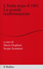 L' Italia dopo il 1961. La grande trasformazione