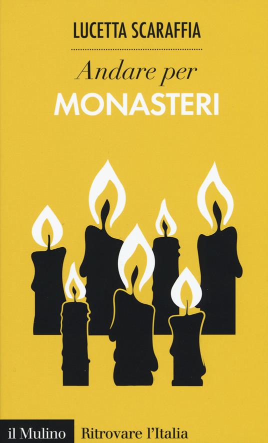 Andare per monasteri -  Lucetta Scaraffia - copertina