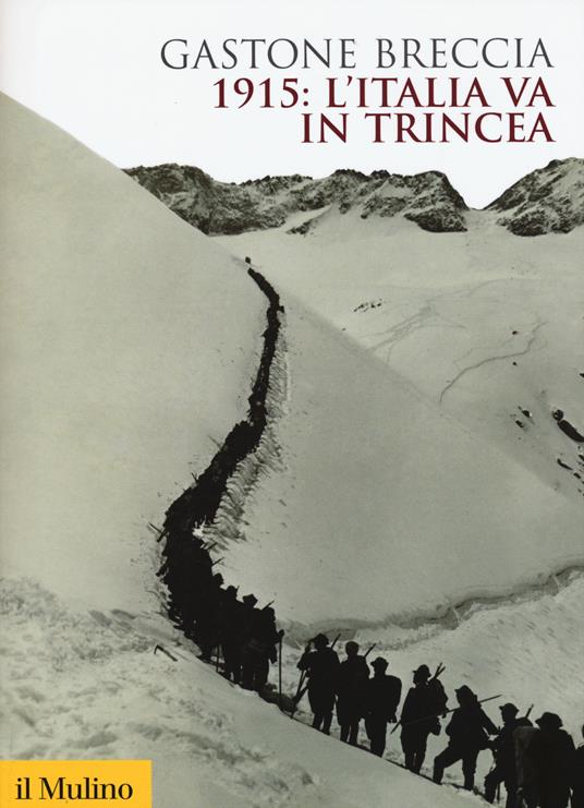 1915: l'Italia va in trincea -  Gastone Breccia - copertina