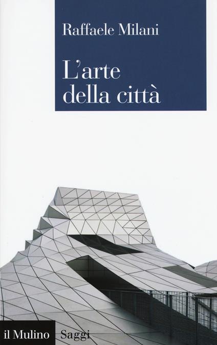 L' arte della città -  Raffaele Milani - copertina