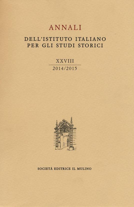 Annali dell'Istituto italiano per gli studi storici (2014-2015). Vol. 28 - copertina