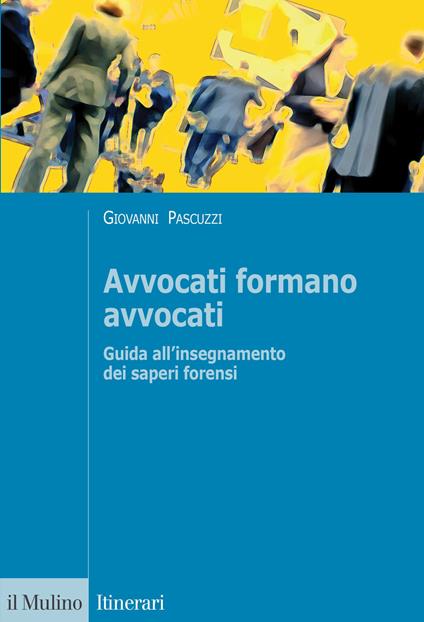 Avvocati formano avvocati - Giovanni Pascuzzi - copertina