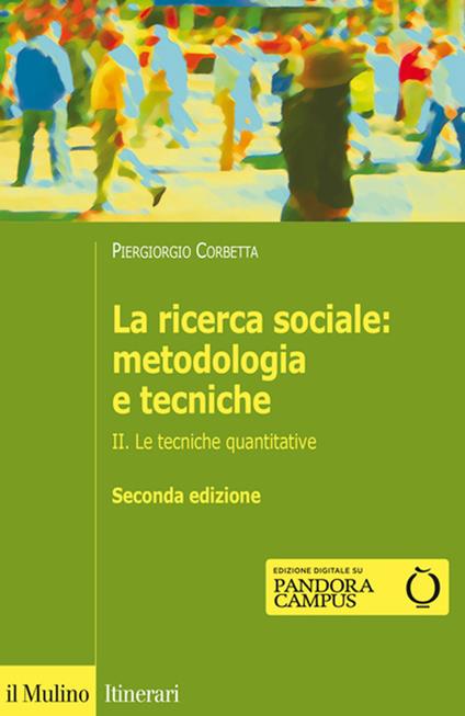 La ricerca sociale: metodologia e tecniche. Vol. 2: Le tecniche quantitative. - Piergiorgio Corbetta - copertina