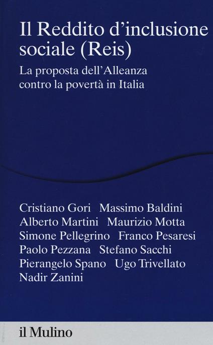 Il reddito d'inclusione sociale (Reis). La proposta dell'alleanza contro la povertà in Italia - copertina