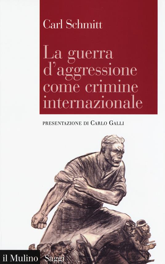 La guerra d'aggressione come crimine internazionale -  Carl Schmitt - copertina