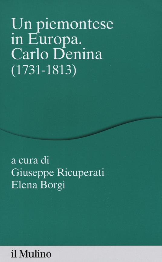 Un piemontese in Europa. Carlo Denina (1731-1813) - copertina