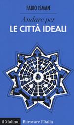 Andare per le città ideali