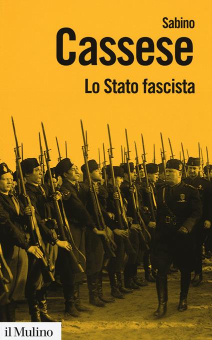 Lo Stato fascista - Sabino Cassese - copertina
