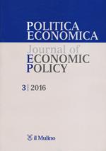 Politica economica-Journal of economic policy (2016). Vol. 3