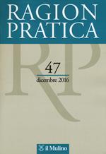 Ragion pratica (2016). Vol. 47