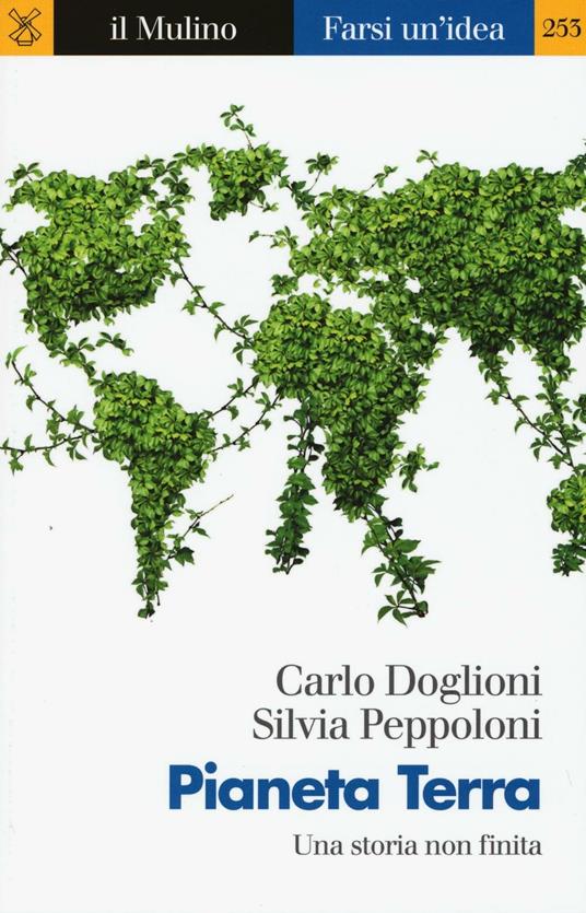 Pianeta Terra. Una storia non finita -  Carlo Doglioni, Silvia Peppoloni - copertina