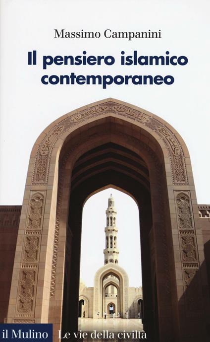 Il pensiero islamico contemporaneo - Massimo Campanini - copertina