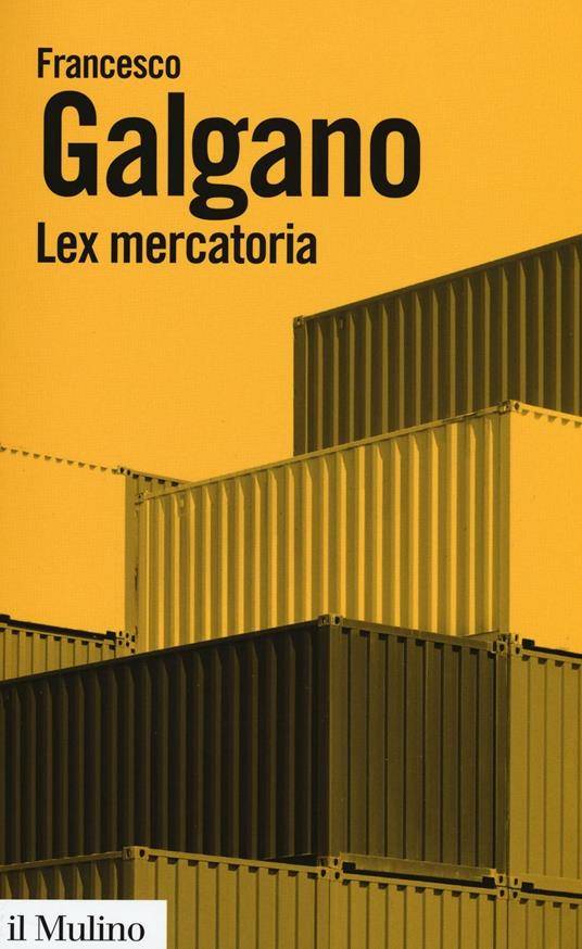 Lex mercatoria -  Francesco Galgano - copertina