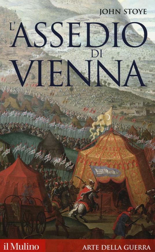 L'assedio di Vienna - John Stoye - copertina