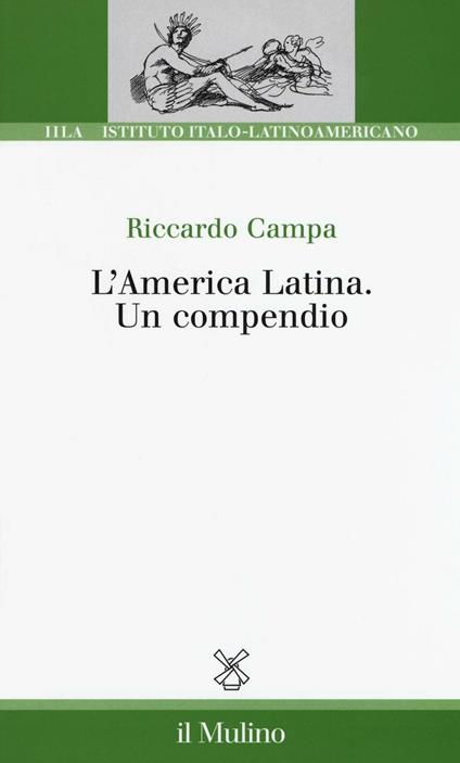 L'America Latina. Un compendio - Riccardo Campa - copertina