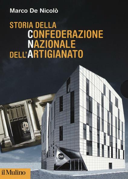 Storia della confederazione nazionale artigianato -  Marco De Nicolò - copertina