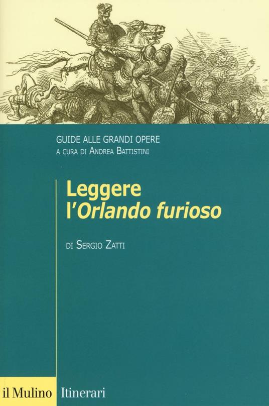 Leggere l'«Orlando furioso». Guide alle grandi opere - Sergio Zatti - copertina