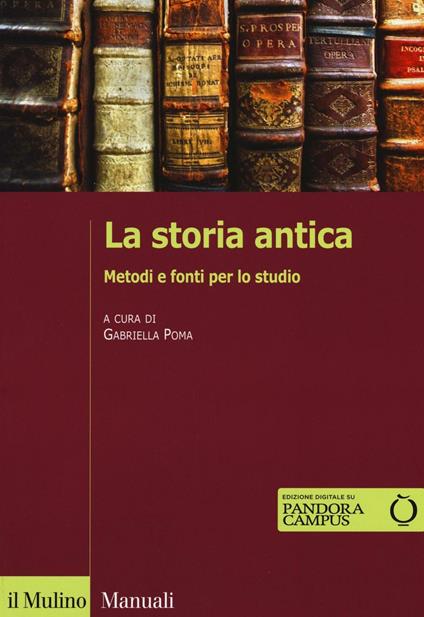 La storia antica. Metodi e fonti per lo studio. Con e-book - copertina