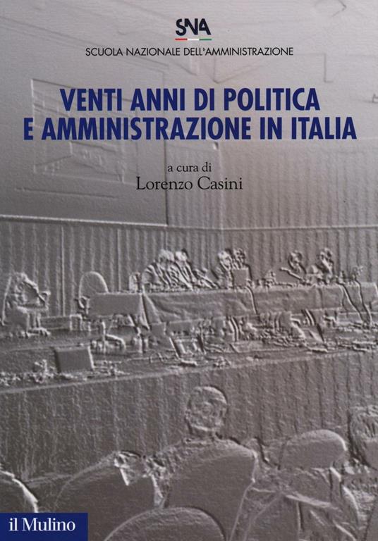 Venti anni di politica e amministrazione in Italia - copertina