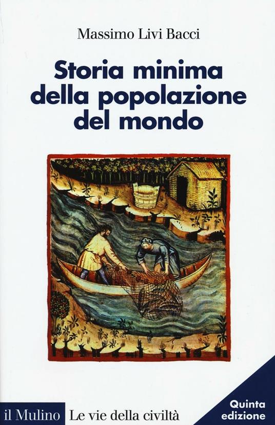 Storia minima della popolazione del mondo - Massimo Livi Bacci - copertina