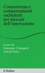 Concorrenza e comportamenti escludenti nei mercati dell'innovazione