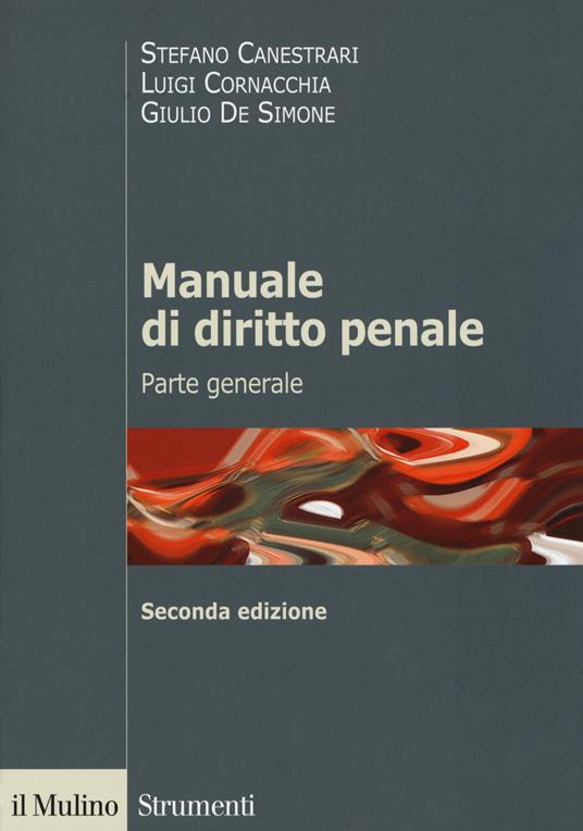 Manuale di diritto penale. Parte generale - Stefano Canestrari,Luigi Cornacchia,Giulio De Simone - copertina