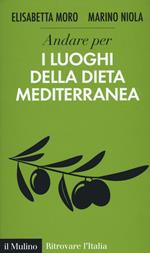 Andare per i luoghi della dieta mediterranea