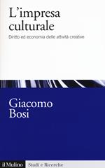 L' impresa culturale. Diritto ed economia delle attività creative