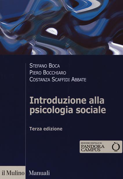 Introduzione alla psicologia sociale. Con Contenuto digitale per download e accesso online - Stefano Boca,Piero Bocchiaro,Costanza Scaffidi Abbate - copertina