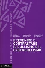 Prevenire e contrastare il bullismo e il cyberbullismo