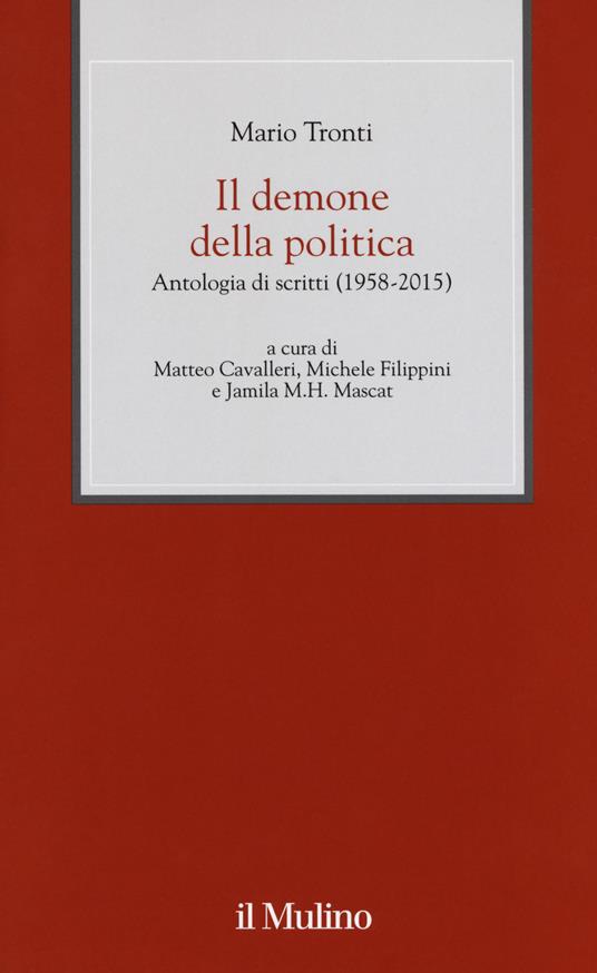 Il demone della politica. Antologia di scritti (1958-2015) - Mario Tronti - copertina