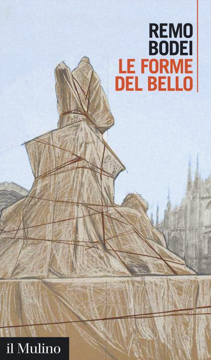 Le forme del bello. Ediz. ampliata - Remo Bodei - copertina