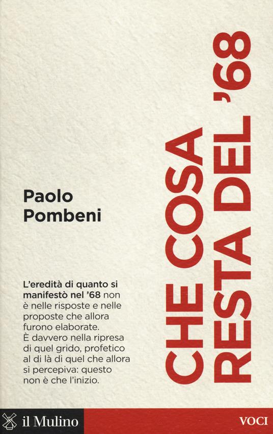 Che cosa resta del '68 -  Paolo Pombeni - copertina