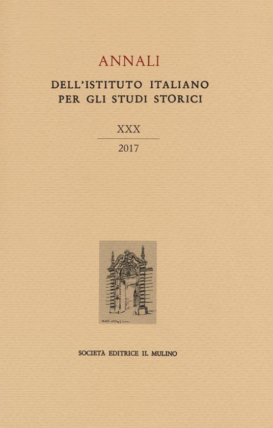 Annali dell'Istituto italiano per gli studi storici (2017). Vol. 30 - copertina