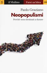 Neopopulismi. Perché sono destinati a durare