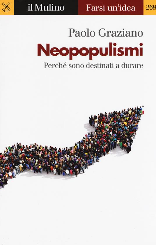 Neopopulismi. Perché sono destinati a durare -  Paolo Graziano - copertina